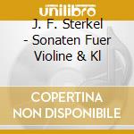 J. F. Sterkel - Sonaten Fuer Violine & Kl cd