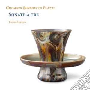 Giovanni Benedetto Platti - Sonate A Tre: Sonate Dal Fondo cd musicale di Giovanni Benedetto Platti