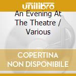 An Evening At The Theatre / Various cd