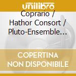 Coprario / Hathor Consort / Pluto-Ensemble - Parrot Or Ingenious Parodist cd musicale