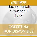 Bach / Bertali / Zwiener - 1723 cd