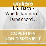 J.S. Bach - Wunderkammer - Harpsichord Works cd