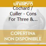 Cochard / Cuiller - Cons For Three & Four Harpsichords cd