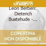 Leon Berben: Dieterich Buxtehude - Orgelwerke Vol. 1 cd