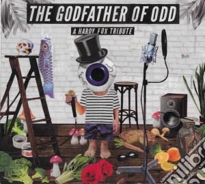 Godfather Of Odd (The): Hardy Fox Tribute / Various cd musicale
