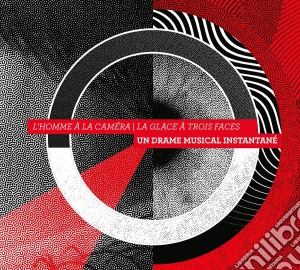Drame Musical Instantane (Un) - L'Homme A La Camera / La Glace A Trois Faces cd musicale