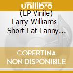 (LP Vinile) Larry Williams - Short Fat Fanny Ep (7') vinile