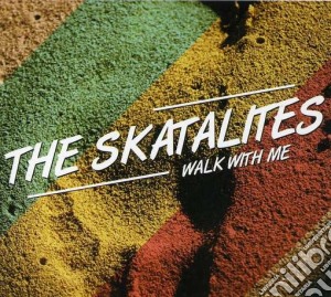 Skatalites - Walk With Me cd musicale di Skatalites
