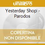 Yesterday Shop - Parodos cd musicale di Yesterday Shop