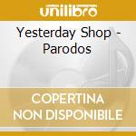Yesterday Shop - Parodos cd