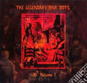 (LP Vinile) Legendary Pink Dots (The) - 10 To The Power Of 9 Vol.1 lp vinile di Legendary pink dots
