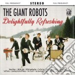 Giant Robots - Delightfully Refreshing