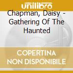 Chapman, Daisy - Gathering Of The Haunted cd