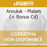 Annuluk - Malam (+ Bonus Cd) cd musicale di Annuluk