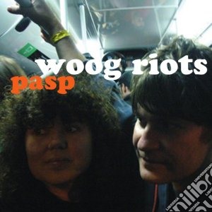Woog Riots - Pasp cd musicale di Riots Woog