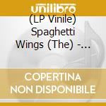 (LP Vinile) Spaghetti Wings (The) - Cherry Picker lp vinile di Spaghetti Wings (The)