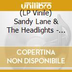 (LP Vinile) Sandy Lane & The Headlights - Tonight'S The Night (7") vinile