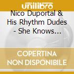 Nico Duportal & His Rhythm Dudes - She Knows How (7