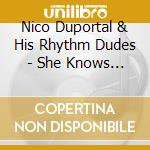 Nico Duportal & His Rhythm Dudes - She Knows How (7') cd
