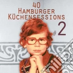 40 Hamburger Kuchensessions #2 cd