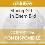 Staring Girl - In Einem Bild cd