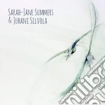 Sarah-Jane Summers & Juhani Silvola - Sarah-Jane Summers & Juhani Silvola cd