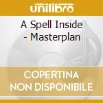 A Spell Inside - Masterplan cd