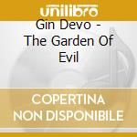 Gin Devo - The Garden Of Evil cd