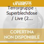 Terrorgruppe - Superblechdose / Live (2 Cd) cd