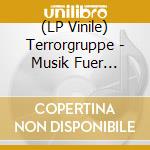 (LP Vinile) Terrorgruppe - Musik Fuer Arschloecher vinile
