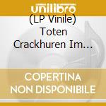 (LP Vinile) Toten Crackhuren Im Koffe - Bitchlifecrisis-Tchik lp vinile di Toten Crackhuren Im Koffe