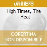 High Times, The - Heat cd