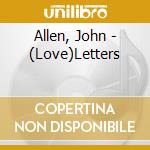 Allen, John - (Love)Letters cd musicale