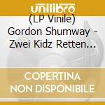 (LP Vinile) Gordon Shumway - Zwei Kidz Retten Punkrock lp vinile