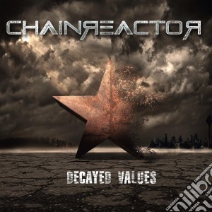 Chainreactor - Decayed Values cd musicale di Chainreactor