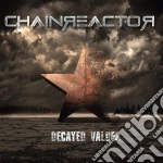 Chainreactor - Decayed Values cd
