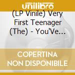(LP Vinile) Very First Teenager (The) - You'Ve Heard You'Ve Seen You Know Ep cd