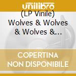 (LP Vinile) Wolves & Wolves & Wolves & Wolves - Subtle Serpents lp vinile di Wolves & Wolves & Wolves & Wolves