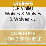 (LP Vinile) Wolves & Wolves & Wolves - Cross And The Switchblade lp vinile di Wolves & Wolves & Wolves