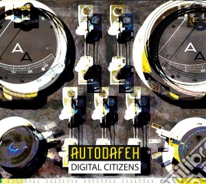 Autodafeh - Digital Citizens cd musicale di Autodafeh