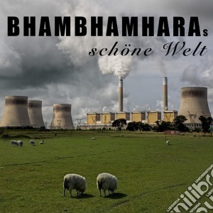 Bhambhamhara - Schone Welt cd musicale di Bhambhamhara