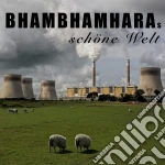 Bhambhamhara - Schone Welt cd