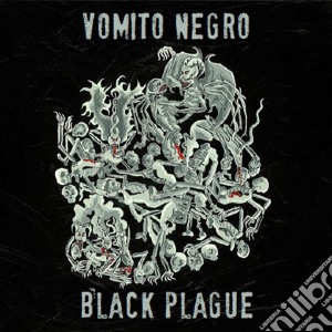 Vomito Negro - Black Plague cd musicale di Vomito Negro