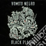 Vomito Negro - Black Plague cd