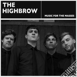 (LP Vinile) Highbrow - Music For The Masses lp vinile di Highbrow