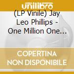 (LP Vinile) Jay Leo Phillips - One Million One Million One Million vinile