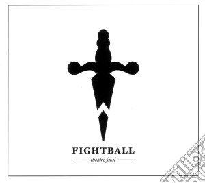Fightball - Theatre Fatal cd musicale di Fightball