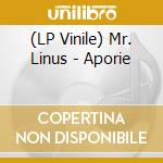 (LP Vinile) Mr. Linus - Aporie vinile