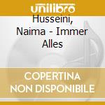 Husseini, Naima - Immer Alles cd