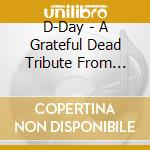 D-Day - A Grateful Dead Tribute From Krautland / Various cd